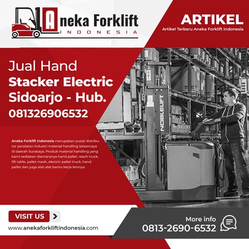 Jual Hand Stacker Electric Sidoarjo | Hub. 081326906532